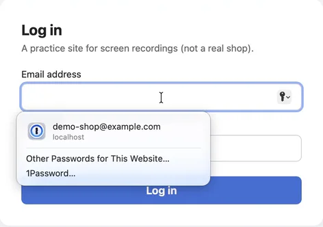 The log in page of the practice website. Below the Email address field are suggestions: a 1Password login for demo-shop@example.com on localhost, Other Passwords for This Website, and 1Password