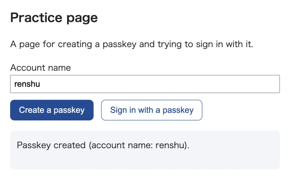 The practice page. The Account name field says renshu. Below it are the Create a passkey and Sign in with a passkey buttons. At the bottom, the page says Passkey created (account name: renshu).