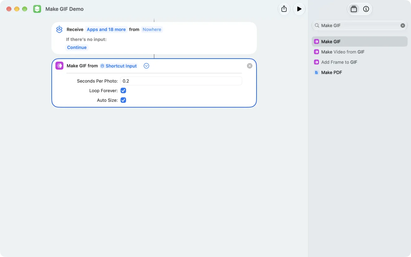 The shortcut named Make GIF Demo with the Make GIF options open. The input is Shortcut Input, and above it a block reads Receive Apps and 18 more from Nowhere, If there’s no input: Continue. The options are Seconds Per Photo: 0.2, Loop Forever: checked, Auto Size: checked