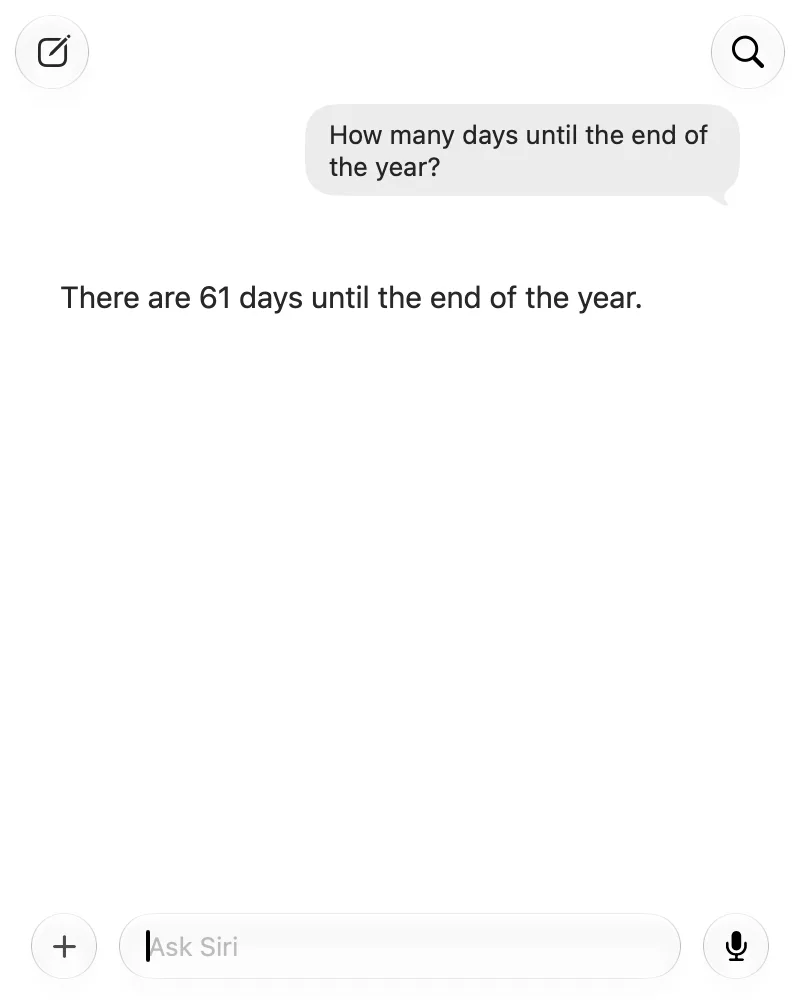 The Siri app. At the top right, a message bubble with the question How many days until the end of the year? Below it, the answer: There are 61 days until the end of the year. At the bottom, a field labeled Ask Siri with a plus button and a microphone button