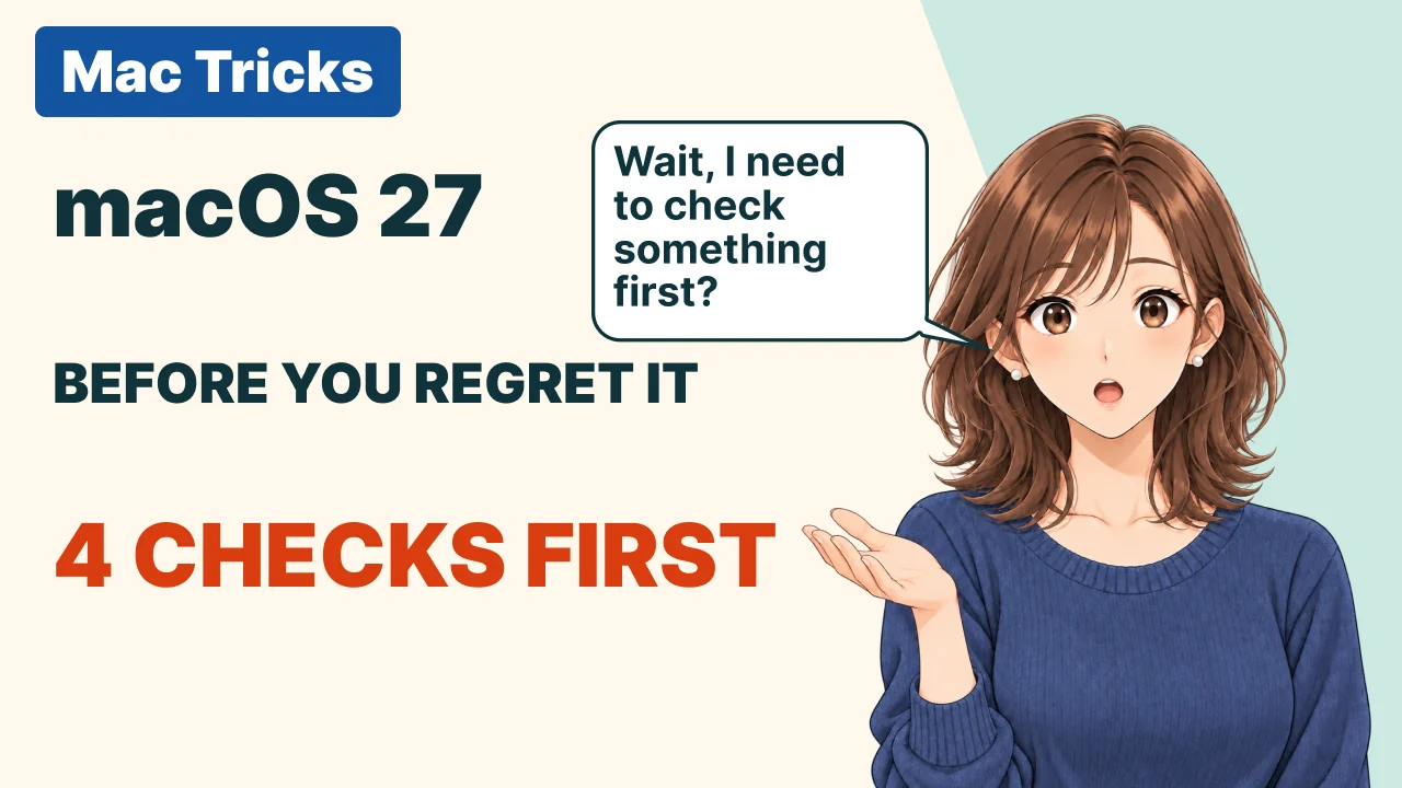 The video thumbnail: the words Mac Tricks, macOS 27, Before you regret it, and 4 checks first, and a surprised Misaki asking, Wait, I need to check something first?